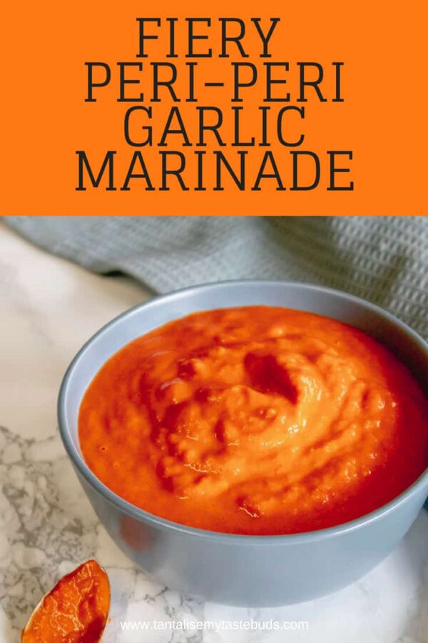 Fiery Peri Peri Garlic Marinade - Tantalise My Taste Buds